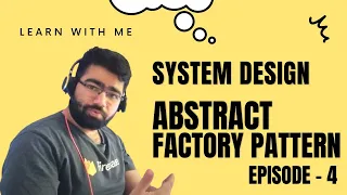 ABSTRACT FACTORY PATTERN LOW-LEVEL DESIGN SYSTEM DESIGN Techie007