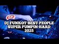 Download Lagu DJ FUNKOT BEST PEOPLE SUPER PUMPIN HARD 2025 | SUPER PUMPIN 2025
