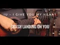 [Fingerstyle Tab] IU - I give you my heart (crash landing on you)