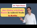 Alert Dialog with Radio Button in Android Studio