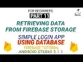 Simple Login App Using Database PART 11 - Retrieving Data From Storage Android Studio 3 1 1
