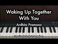 Lagu Waking Up Together With You - Ardhito Pramono | Piano Karaoke by Andre Panggabean
