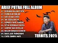 Download Lagu ARIEF PUTRA FULL ALBUM TERBARU 2025 | GERHANA DALAM CINTA 🎵 TAK SEDALAM INI | TERPOPULER TANPA IKLAN
