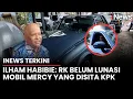 Download Lagu [FULL] Diperiksa KPK, Ilham Habibie Ungkap RK Belum Lunasi Mercy yang Disita | iNews Terkini (4/9)