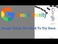 Google Gravity Google Tricks You Need To Try Once Google Trick for school kids