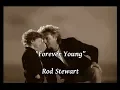 Download Lagu Forever Young - Rod Stewart (lyrics)