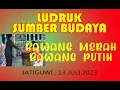 Download Lagu BAWANG MERAH BAWANG PUTIH LUDRUK SUMBER BUDAYA, JATIGUWI 13 JULI2023