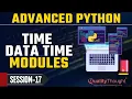Control Flow Time Modules Advanced Python Tutorial for Beginners Quality Thought
