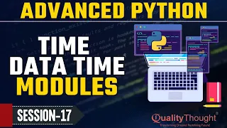 Control Flow Time Modules Advanced Python Tutorial for Beginners Quality Thought