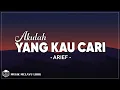 Download Lagu Arief - Akulah Yang Kau Cari (Lirik Lagu)
