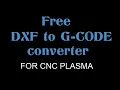 MyPlasm as Free G-Code generator for CNC plasma cutter from DXF or MyMiniCAD DXF G-Code converter