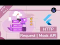 Flutter HTTP Request and Mock API - Processing API Request and Response Data Part-2