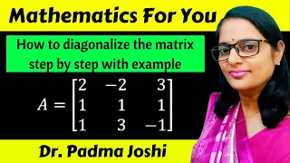 Diagonalization of matrices 3x3 How to diagonalise the matrix with example Linear algebra