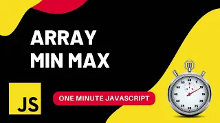 Array Min Max How to find mix max Javascript One Minute Javascript 1 Min JS Quick JS