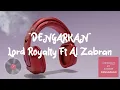 Download Lagu Dengarkan - Lord Royalty Ft. Al Zabran (Lyric Video)