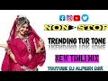 Lagu NON STOP TRENDING TUR TONE// NEW TIMLI MIX//DJ ALPESH DSK 🥁💥