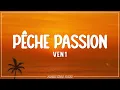 VEN1 - Pêche passion (Lyrics)
