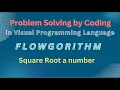 Square Root Of A Number Learn Flowgorithm Visual Coding for all Easy coding Flowchart SSC