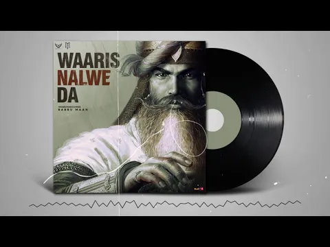 Download MP3 Babbu Maan - Waaris Nalwe Da | Latest Punjabi Songs 2021