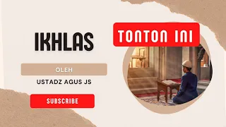 Download Ikhlas | Ust. Agus JS MP3