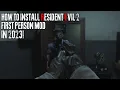 How to install Resident Evil 2 First Person Mod in 2023