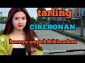 TARLING CIREBONAN BASNYA EMPUK_BIKIN ADEM SUASANA PERJALANAN MENGEMUDI@toyobringin3238 