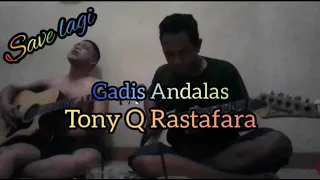 Download Gadis Andalas - Tony Q Rastafara cover MP3