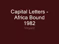 Capital Letters    Africa Bound   1982