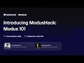 Introducing ModusHack Modus 101