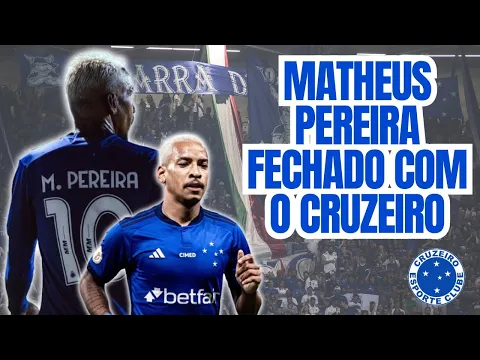 Download MP3 Matheus Pereira fechado com o Cruzeiro, veja os detalhes da transação