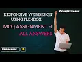Responsive Web Design using Flexbox MCQS Assignment-1 Correct Answers CCBP NXTWAVE