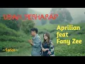 Download Lagu USAH BERHARAP || APRILIAN feat FANY ZEE || LYRICS @niakurniawati1413