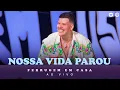 Ferrugem - Nossa Vida Parou