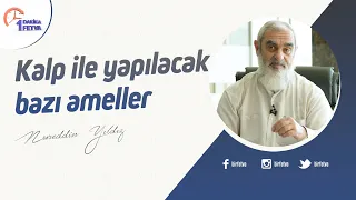 Kalp ile yapılacak bazı ameller