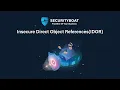 Insecure Direct Object Reference IDOR