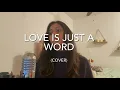 love is just a word - Jasmine Thompson, Calum Scott (Cover)