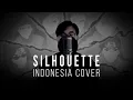 Download Lagu Silhouette (Indonesia Cover) OP 16 Naruto Shippuden