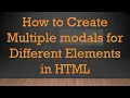 How to Create Multiple modals for Different Elements in HTML