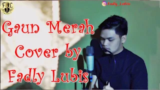 Download Gaun Merah (Sonia) Cover By Fadly Lubis MP3