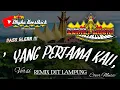 Download Lagu Remix Lampung YANG PERTAMA KALI Full Bass || Mixdut @musiclampung