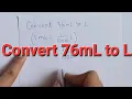 Convert 76 ml to l conversion milliliter to liter