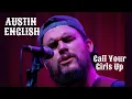 Boarded Up Music Austin English - Call Your Girls Up