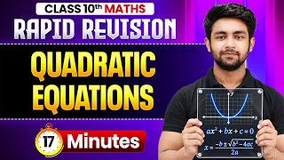 Quadratic Equations in 17 Minutes! ⚡ | Class 10 Maths Rapid Revision | Board Exam 2027