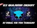 Download Lagu DJ SULAMA DEKAT BY SOPAN YETE VIRAL TIK TOK TERBARU 2022 YANG KALIAN CARI !!!!