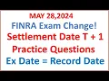 T 1 Settlement Change Sample Questions SIE Exam Prep and Series 7 Exam Prep