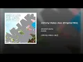 Johnny Hates Jazz (Original Mix)