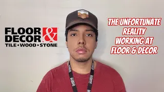 MY FLOOR DECOR EXPERIENCE - Quitting On My Second Month