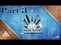 I Unlocked Paneling But Had To Get Rid of A Cool Poster House Flipper - Part 3