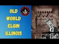 Old World Elgin Illinois