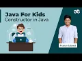 Java For Kids Constructor in Java